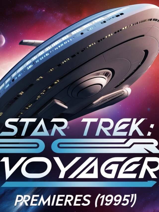 Star Trek: Voyager Premieres, Exploring New Galaxies in 1995