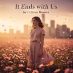 Cover of It Ends with Us by Colleen Hoover, an emotional contemporary romance about love, heartbreak, and female strength.