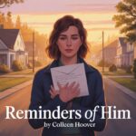 An honest Reminders of Him book review exploring themes of redemption, grief, and forgiveness in this emotional novel by Colleen Hoover.